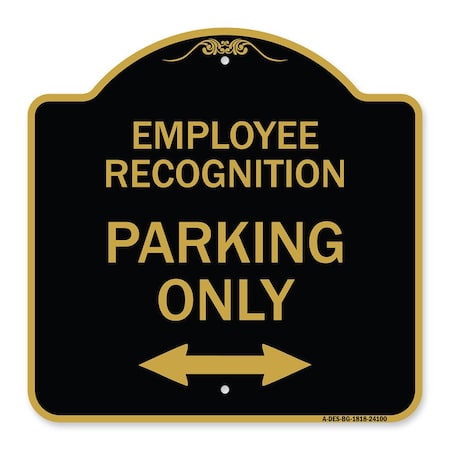 Signmission Employee Recognition Parking W/ Bi-Directional Arrow Heavy-Gauge Alum Sign, 18" x 18", BG-1818-24100 A-DES-BG-1818-24100